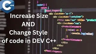 change font in dev c++| How to increase the size and change the style of code in DEV C++