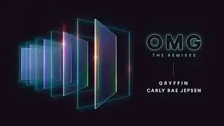 Gryffin & Carly Rae Jepsen - OMG (Anki Remix)