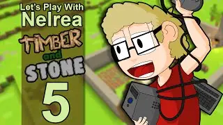Timber and Stone - 1.6 - Ep5