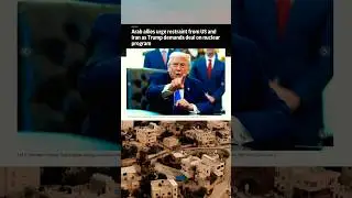 Arab Allies Urge Restraint From The US & Iran As Trump Demands Deal On Nuclear Program ☢️