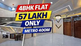 57 Lakh Me Luxury 4BHK 😱 | Metro Sirf 400m | Dream Flat | 4bhk Flat For Sale