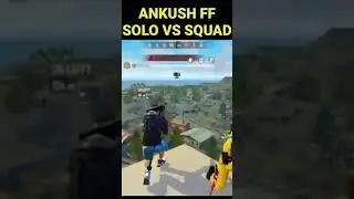 ANKUSH FF SOLO VS SQUAD paraSAMSUNG,A3,A5,A7,A6,J2,J4,J5,J7,S9,A10,A20,A30,A40,A50,A70/FREE FIRE