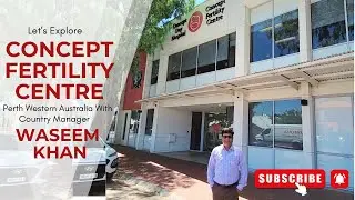 Let's Explore Concept Fertility Center Perth Western Australia With the Country Manager Waseem Khan