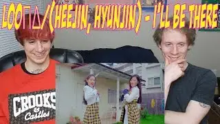 LOO&Pi;&Delta; (HeeJin, HyunJin) - I'll Be There [Reaction]