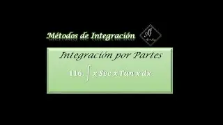 Ejercicio 116| Integración por Partes de la integral X Sec X Tan X   dx