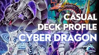 YU-GI-OH! TCG - CASUAL DECK PROFILE #4 - CYBER DRAGON (SEP 2023)