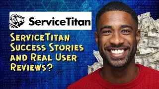 ServiceTitan Success Stories and Real User Reviews