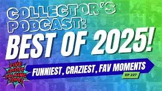 Best of Five Idiots Talking Toys Podcast: 2025 Edition | 227