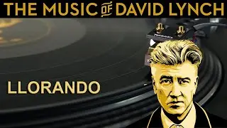 The Music of David Lynch - LLORANDO [HQ Vinyl Rip] Vinyl LP