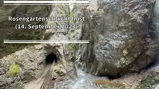 Rosengartenschlucht Imst (14. September 2023)