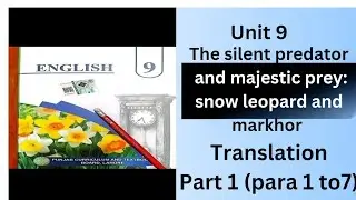 Unit 10 the silent predator and majestic prey| translation part 1| para 1 to 7| new syllabus |easy 