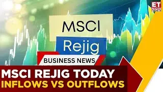 MSCI Rejig Impact: Fortis & Paytm See Inflows, Tata Elxsi & CONCOR Face Outflows | Business News