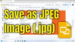How To Download Google Slide Presentation as JPEG Image (.jpg) [Guide]