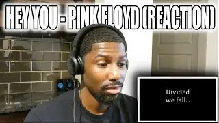 THIS GAVE ME CHILLS!! *not clickbait* Hey You - Pink Floyd (Reaction)