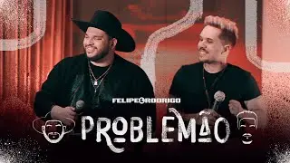 FELIPE & RODRIGO | PROBLEM&Atilde;O | GUIA 6 | DVD NOSSA CARA