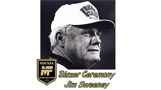Jim Sweeney Blazer Ceremony - 2022 MT Football Hall of Fame Inductee