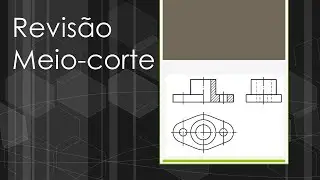 Revisão (meio-corte) Desenho Técnico