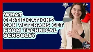 What Certifications Can Veterans Get From Technical Schools? - Veteran Community Guide