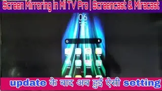 Screen Mirroring in Mi TV Pro | Screencast & Miracast after Android  Update