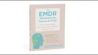 The EMDR Workbook for Trauma and PTSD &mdash; Book Trailer