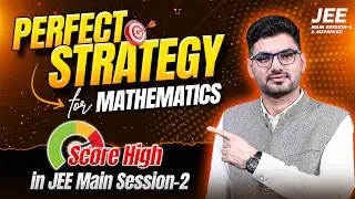 JEE Main 2026 Session 2  Maths Strategy 🔥 | 55 Days Master Plan | Dinesh Godara Sir | ALLEN