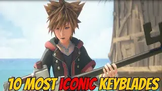 Top 10 Most ICONIC Keyblades In The Kingdom Hearts Series!