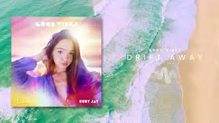 Ruby Jay - Drift Away (Official Audio)