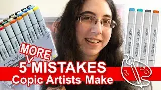 5 MORE Mistakes Copic Artists Make
