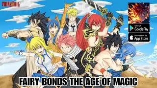 Fairy Bonds The Age of Magic Gameplay - Fairy Tail RPG Game Android