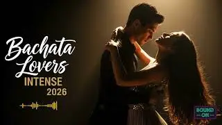 Bachata Mix 2026 &ndash; Romantic Latin Songs for Heartfelt Nights
