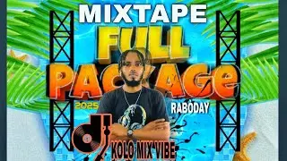 MIXTAPE RAB&Ograve;DAY 2025 FULL PACKAGE BY DJ KOLO MIX VIBE