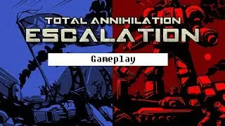 Total Annihilation: Escalation (TAESC) Skirmish #1
