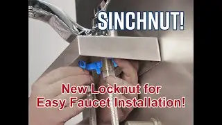 The Sinchnut: A New Lock Nut for Easy Faucet Installation