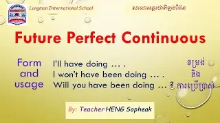 Future Perfect Continuous (I will have been doing)