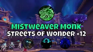 +12 Tazavesh: Streets of Wonder Mistweaver Monk Season 3 The War Within Mythic+