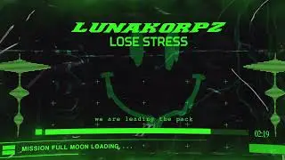 Lunakorpz - LOSE STRESS