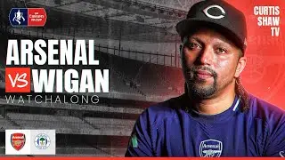 Arsenal V Wigan Live Watchalong (Curtis Shaw TV)