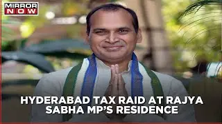 Hyderabad: I-T raids held over 10 locations including Rajya Sabha MP's residence