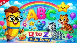 ABC Song &ndash; Part 3 (Q to Z) 🎶 | Learn Alphabet Letters with Fun Music & Animation for Kids