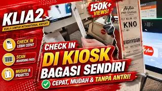 Seperti ini Check In Bagasi sendiri (self checkin) AIRASIA di KIOSK KLIA2 TERBARU 2023