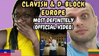 REACTION TO Clavish & D-Block Europe - Most Definitely (Music Video) FIRST TIME LISTENING TO CLAVISH