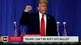 Supreme Court ruling keeps Trump on 2024 ballots