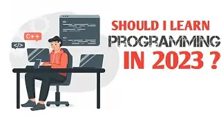 Why to learn programming in 2023...
