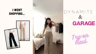 Dynamite + Garage Try On Haul