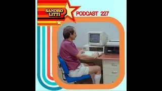 SANDRO LITTI PODCAST 227