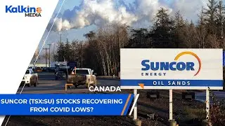 Suncor (TSX:SU) Stocks Recovering From COVID Lows? | CA Market Updates