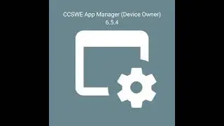 CCSWE App Manager (Device Owner) Apk 6.5.4