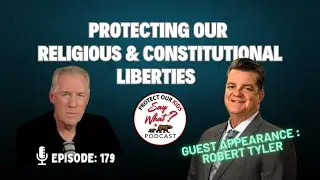 Protecting Our Religious & Constitutional Liberties