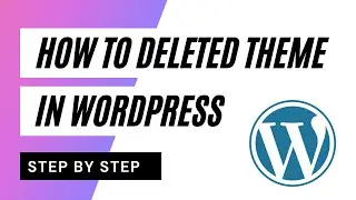 How to Deleted Theme In WordPress