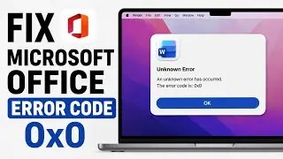 How to Fix Microsoft Office Error Code 0x0 on Mac (Quick fix)